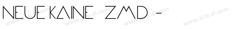 Neue Kaine 作者ZMD卓沐字体转换
